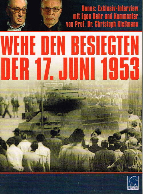 Woe to the Vanquished – The Workers’ Uprising, 17 June 1953 (1990) poster