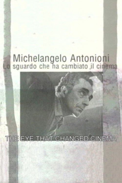 Michelangelo Antonioni: Lo sguardo che ha cambiato il cinema (2001) poster