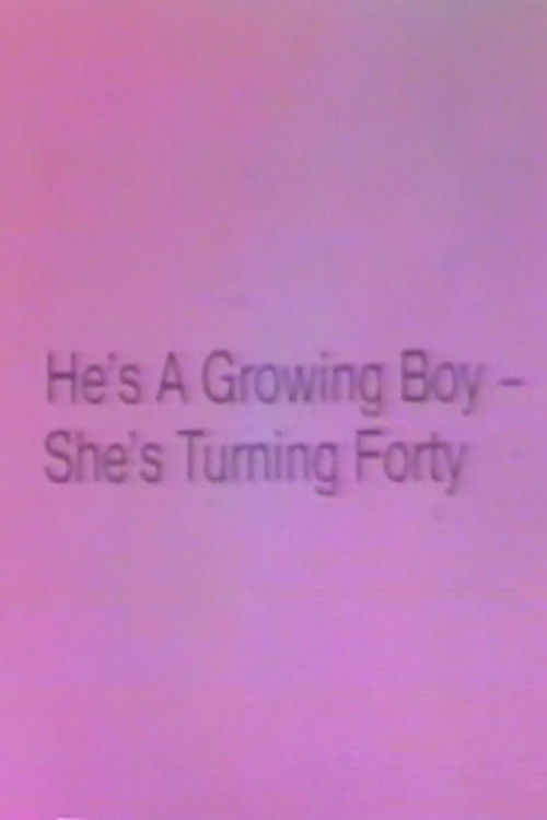 He's a Growing Boy, She's Turning Forty (1980) poster