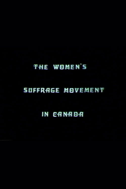 The Women's Suffrage Movement In Canada (1975) poster