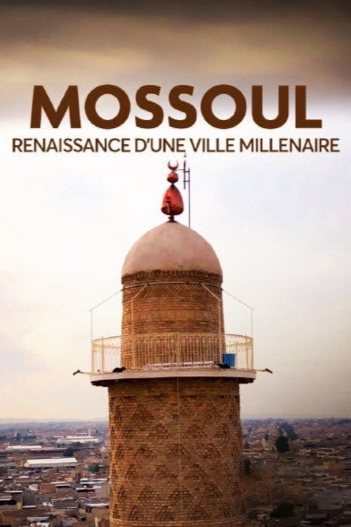 Mossoul, renaissance d'une ville millénaire (2026) poster