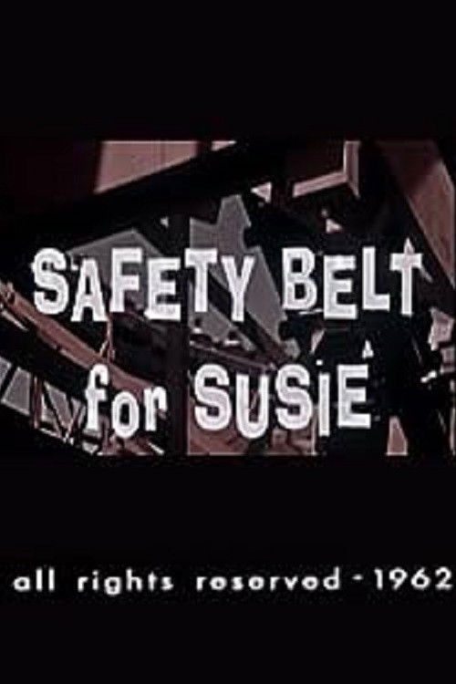 Safety Belt for Susie (1962) poster