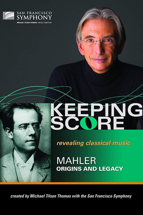 Keeping Score - Mahler Origins and Legacy (2011) poster