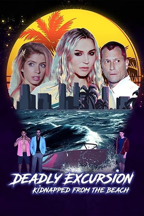 Deadly Excursion: Kidnapped from the Beach (2021) poster