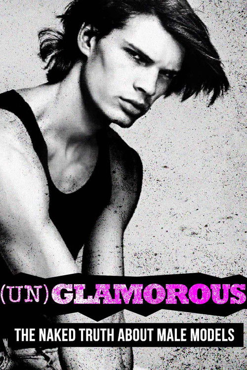 (Un)glamorous: The Naked Truth About Male Models (2015) poster