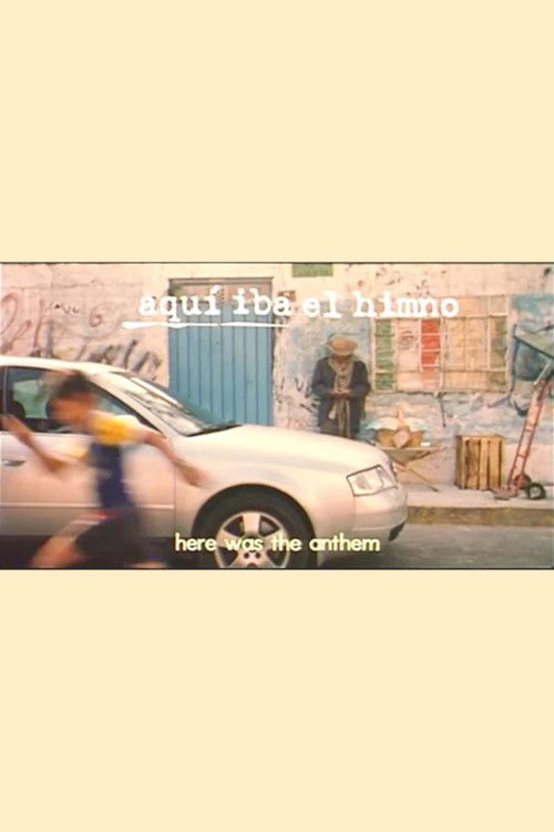 Aquí Iba El Himno (2002) poster