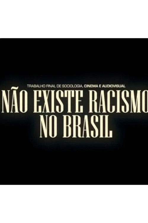 Não Existe Racismo no Brasil (2021) poster