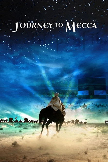Journey to Mecca: In the Footsteps of Ibn Battuta (2009) poster
