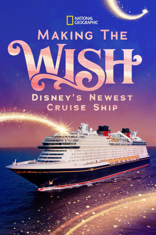 Making The Disney Wish: Disney’s Newest Cruise Ship (2023) poster