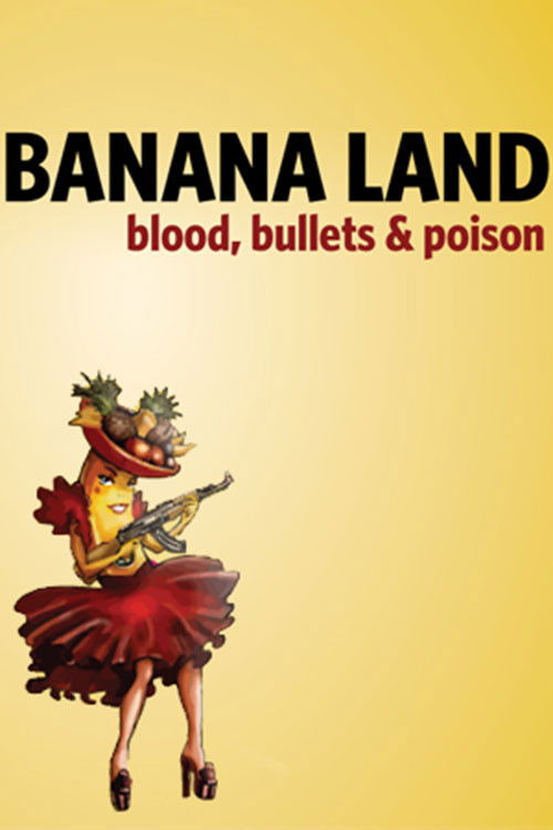 Bananaland: Blood, Bullets & Poison (2016) poster