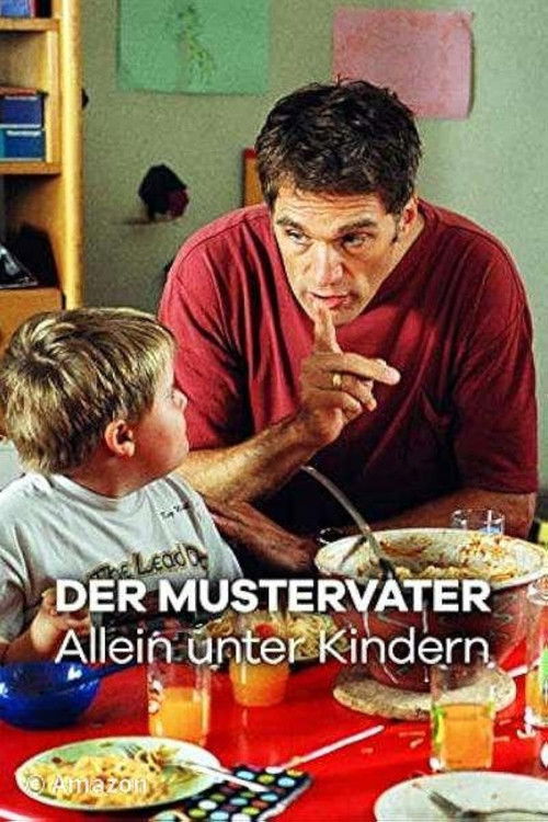 Der Mustervater - Allein unter Kindern (2004) poster