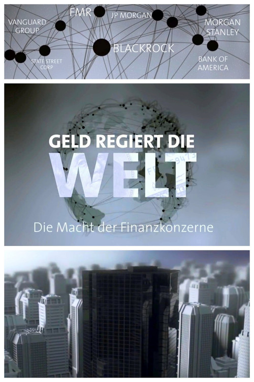 Geld regiert die Welt – Die Macht der Finanzkonzerne (2014) poster