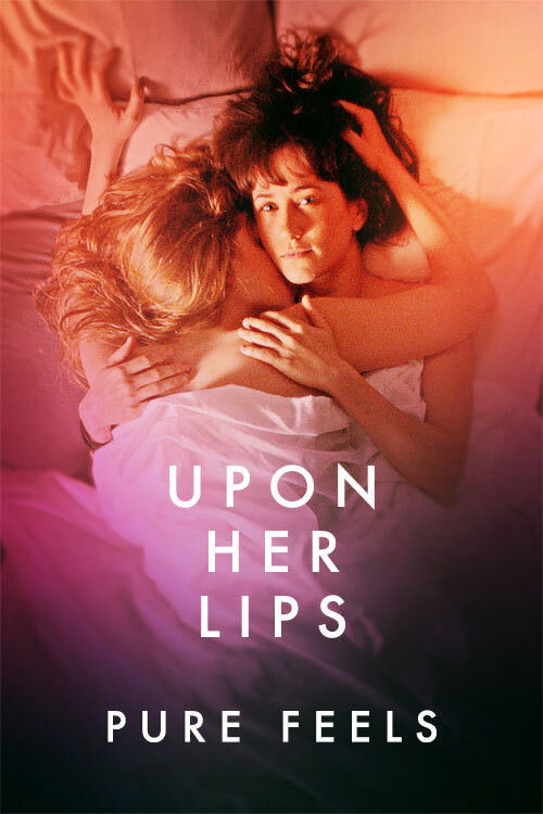 Upon Her Lips: Pure Feels (2021) poster
