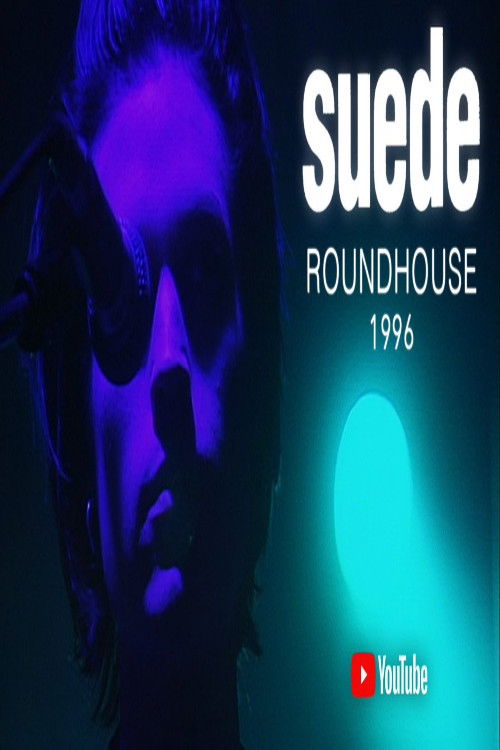 Suede - Live at the Roundhouse 1996 (1996) poster