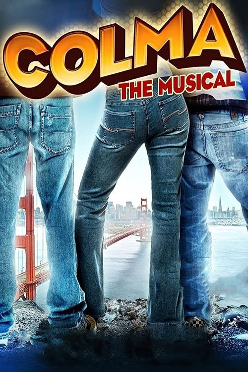 Colma: The Musical (2006) poster
