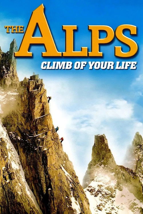 The Alps - Climb of Your Life (2007) poster