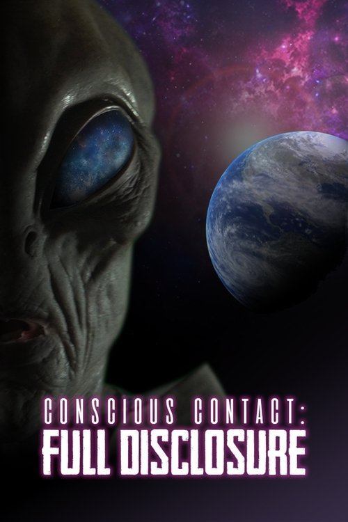 Conscious Contact: Full Disclosure (2021) poster