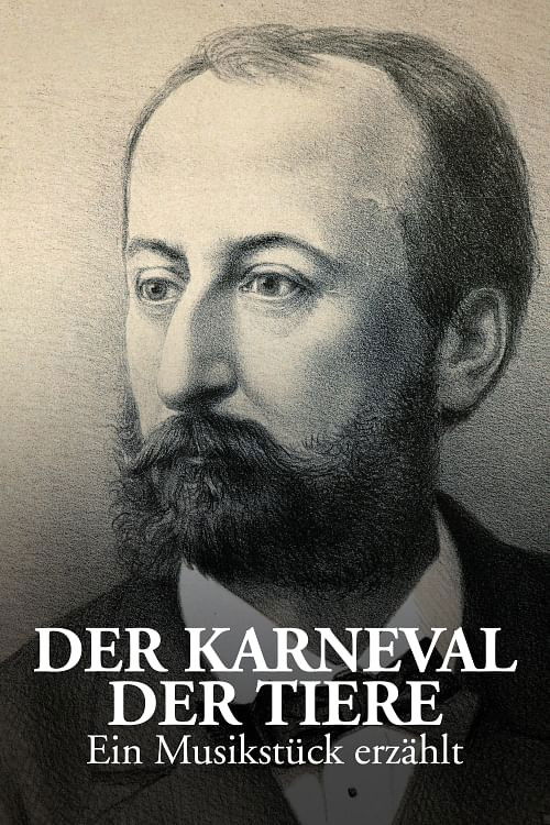 „Karneval der Tiere“ - Ein Musikstück erzählt (2021) poster