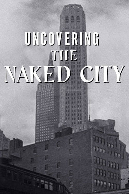 Uncovering The Naked City (2020) poster