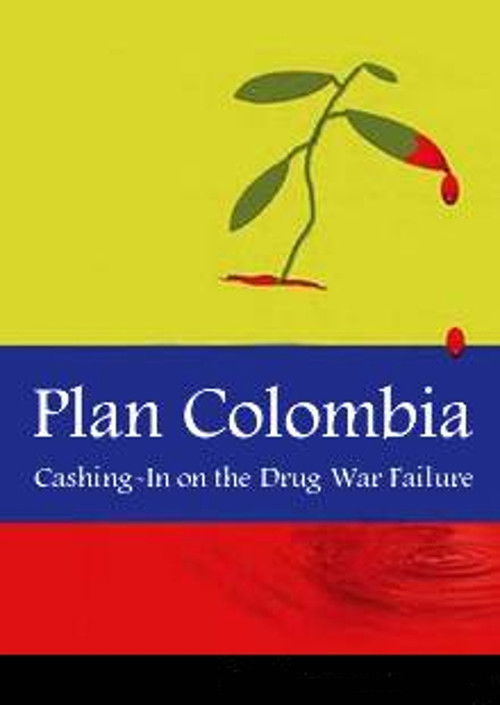 Plan Colombia: Cashing In on the Drug War Failure (2003) poster