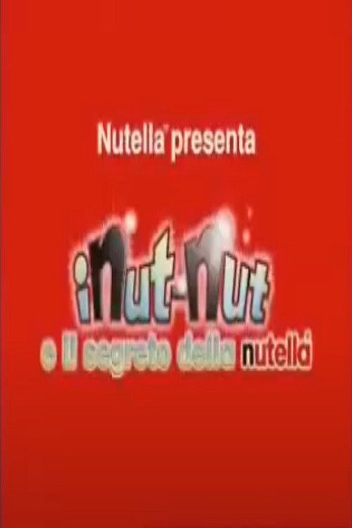 I Nut-Nut e il segreto della Nutella (2006) poster