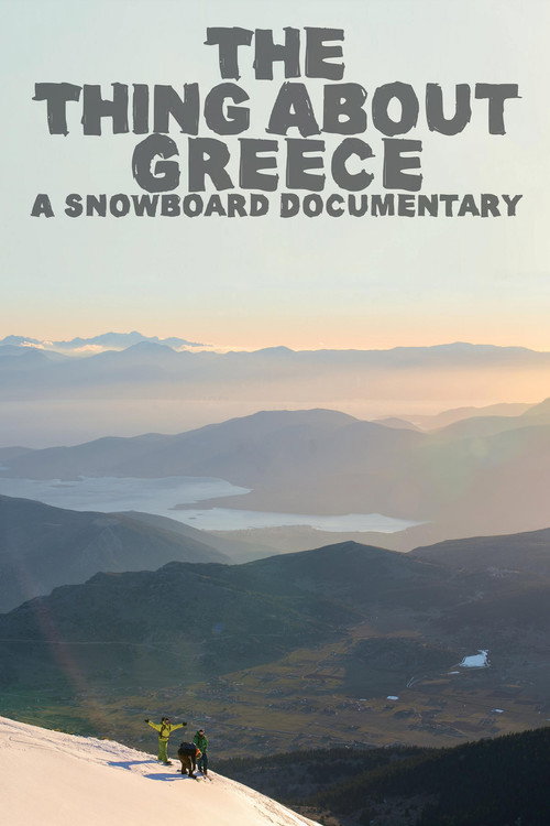 The Thing About Greece... A Snowboard Documentary (2015) poster