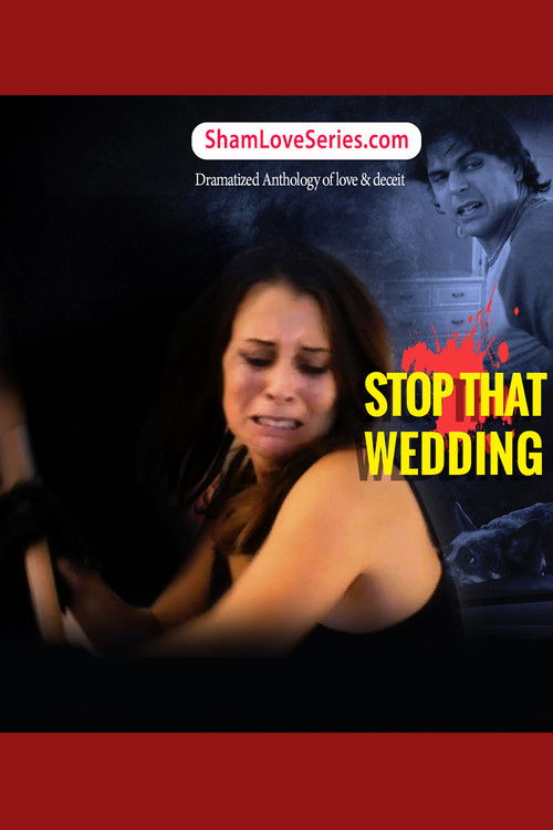 Sham love Series - Stop That Wedding (2017) poster