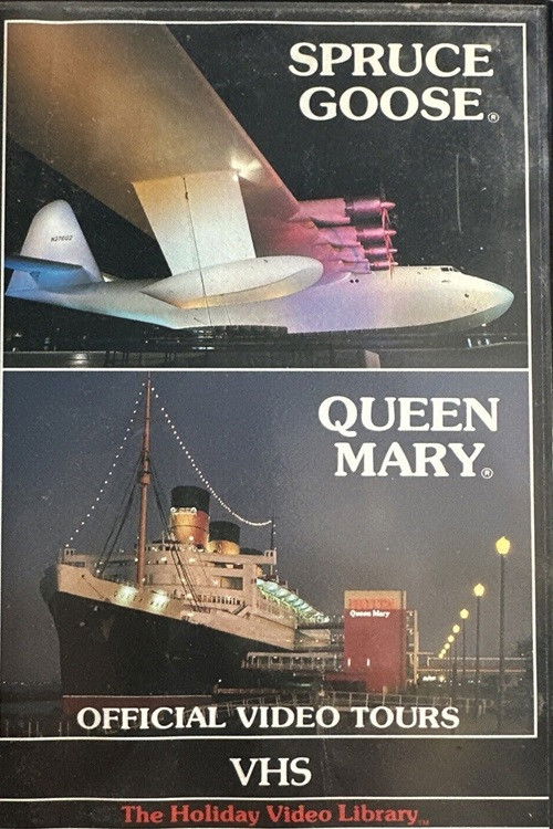 Spruce Goose & Queen Mary: Official Video Tours (1987) poster