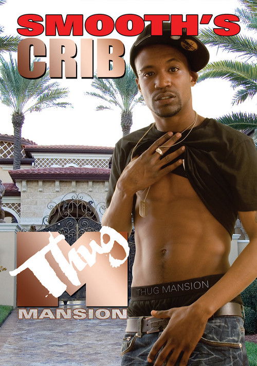 Thug Mansion: Smooth's Crib (2007) poster