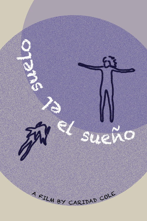 El Suelo, El Sueño (2025) poster