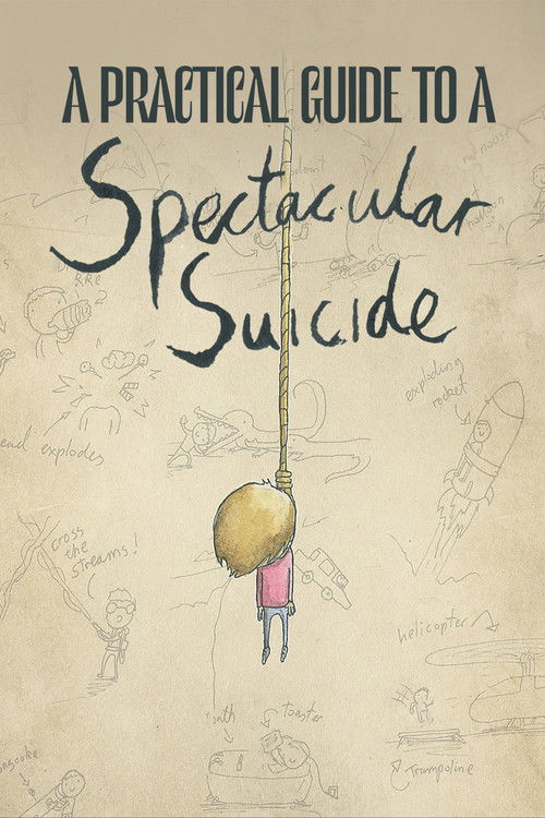 A Practical Guide to a Spectacular Suicide (2014) poster
