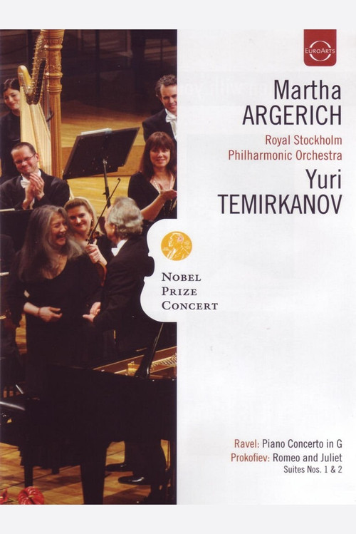 Nobel Prize Concert: Martha Argerich; Royal Stockholm Philharmonic Orchestra; Yuri Temirkanov - Ravel, Prokofiev, Chopin, Shostakovich (2010) poster