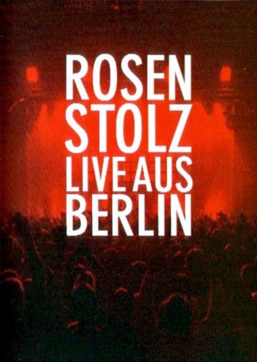 Rosenstolz - Live aus Berlin (2003) poster