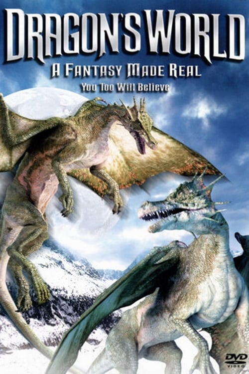Dragon's World: A Fantasy Made Real (2004) poster