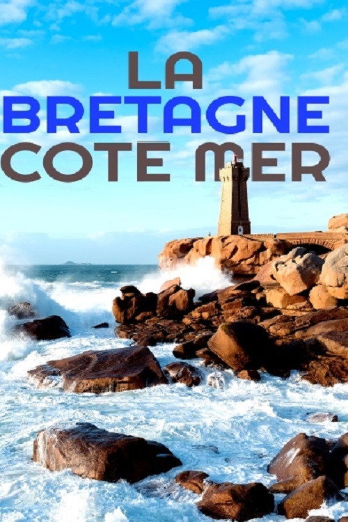 Die Bretagne - Frankreichs wilde Küste (2020) poster