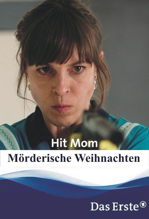 Hit Mom – Mörderische Weihnachten (2017) poster