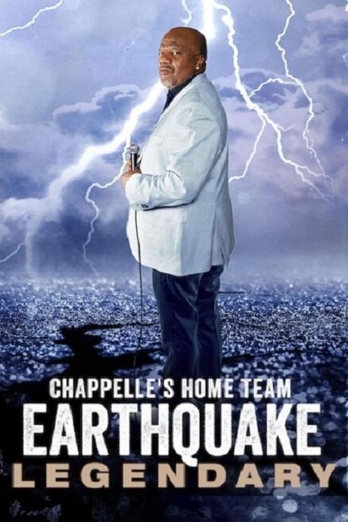 Chappelle's Home Team - Earthquake: Legendary (2022) poster