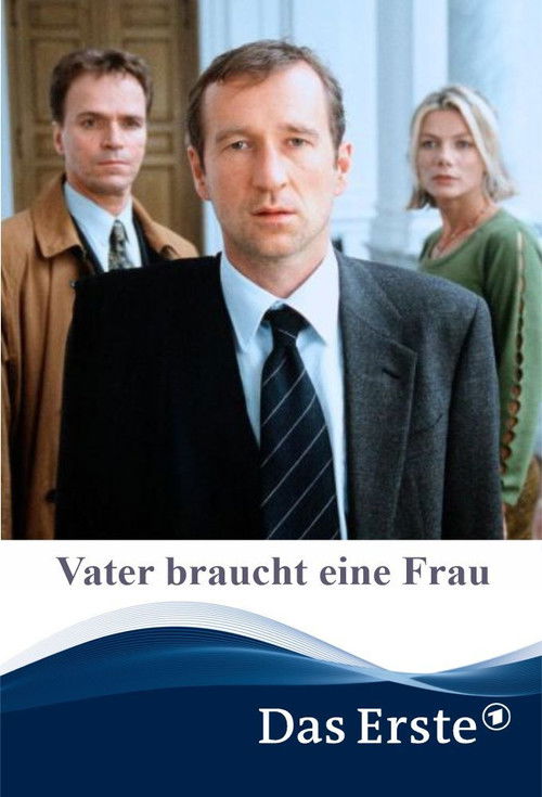 Vater braucht eine Frau (2002) poster