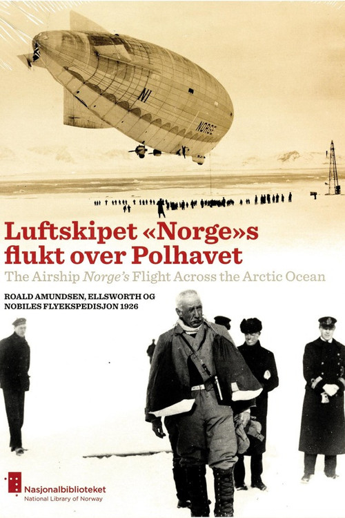 Luftskipet «Norge»s flukt over Polhavet (1926) poster