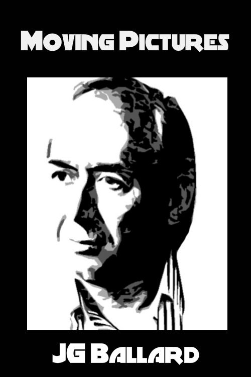 Moving Pictures: J.G. Ballard (1990) poster
