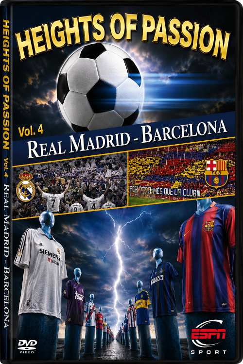 Height of Passion - Vol.4 - Real Madrid / Barcelona (2001) poster