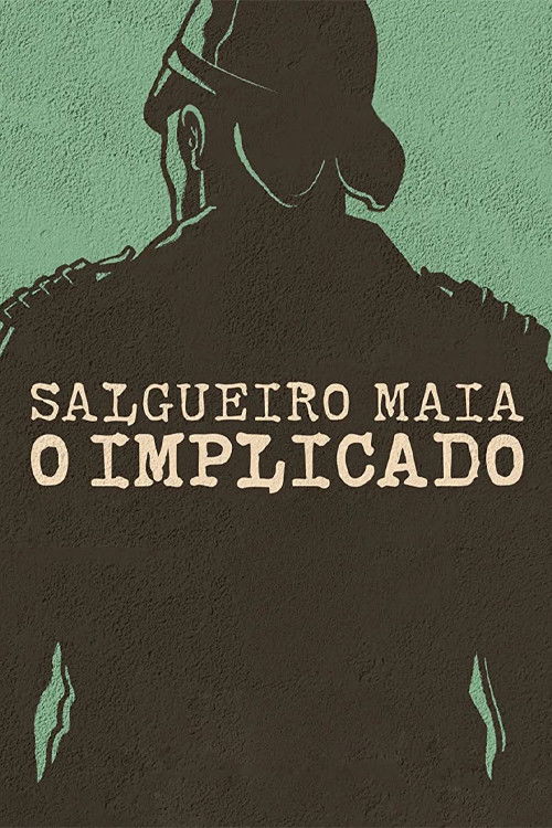 Salgueiro Maia - The Implicated (2022) poster