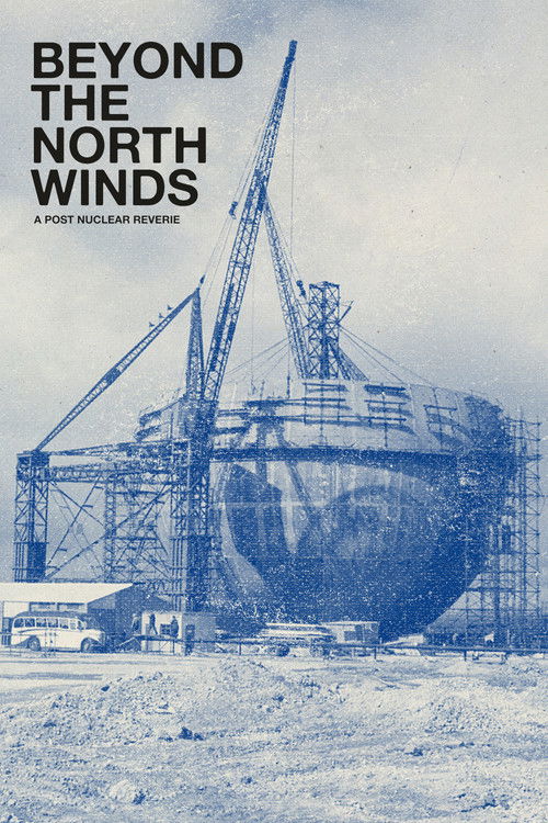 Beyond the North Winds: A Post Nuclear Reverie (2019) poster