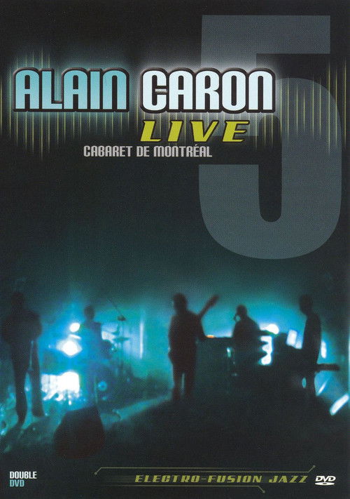 Alain Caron Live: Cabaret de Montreal (2006) poster