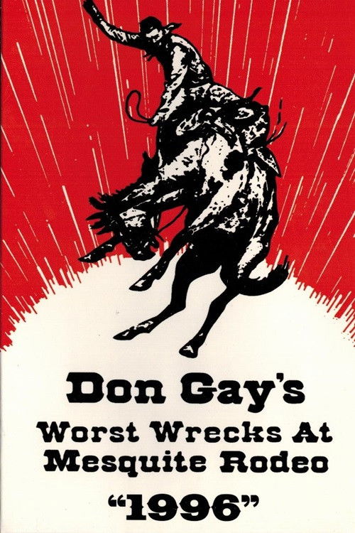 Don Gay's Worst Wrecks at Mesquite Rodeo 1996 (1997) poster