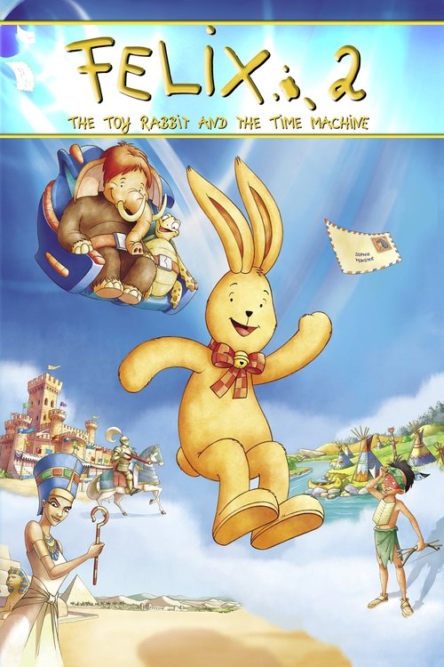 Felix 2 - Der Hase und die verflixte Zeitmaschine (2006) poster