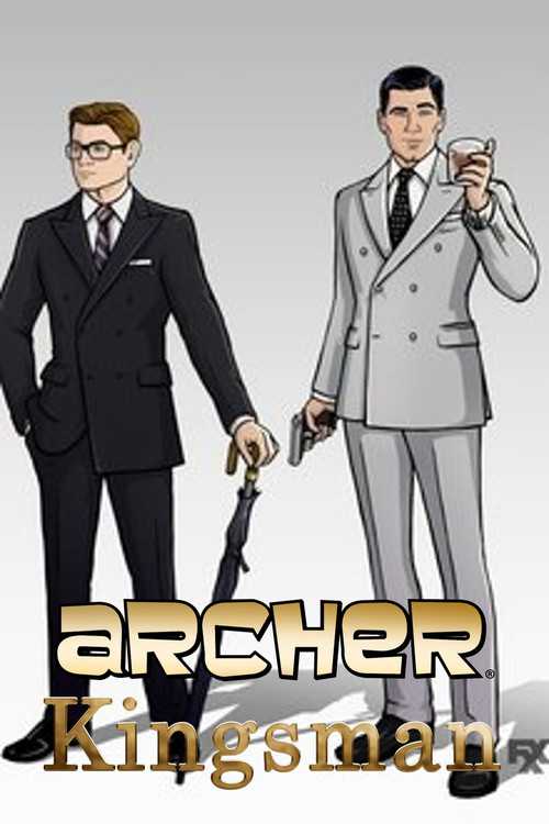 #TBT to That Time Archer Met Kingsman (2017) poster