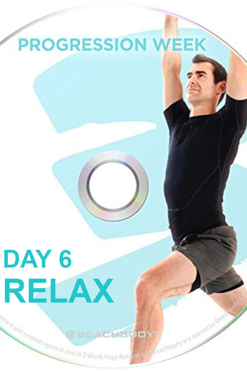 3 Weeks Yoga Retreat - Week 3 Progression - Day 6 Relax (2016) poster