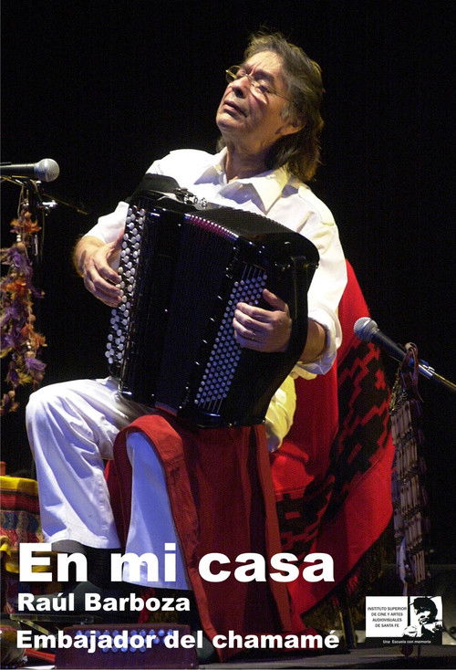 En mí casa (Raúl Barboza, embajador del chamamé) (2004) poster