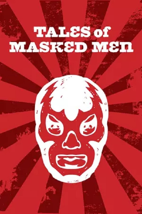 Tales of Masked Men (2012) poster